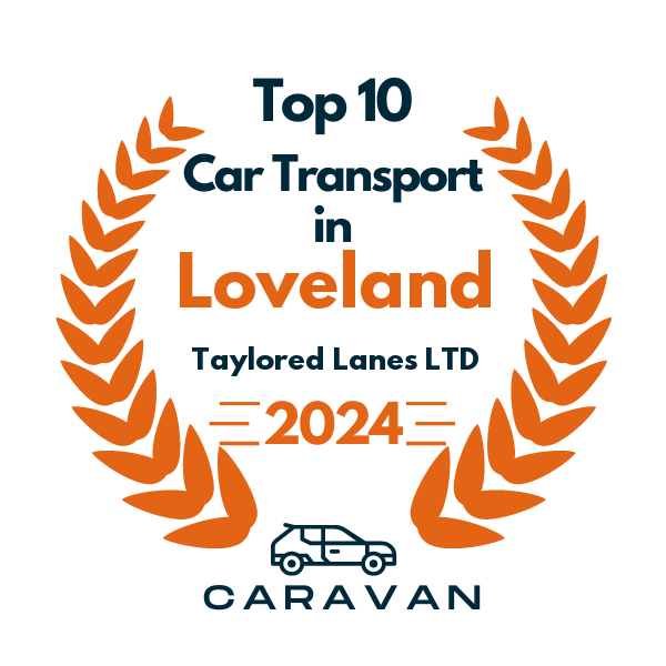 top 10 ranked auto transport in loveland 2024 taylored lanes ltd